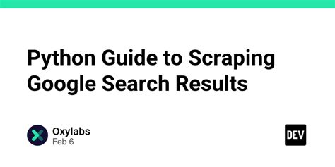 Python Guide to Scraping Google Search Results .